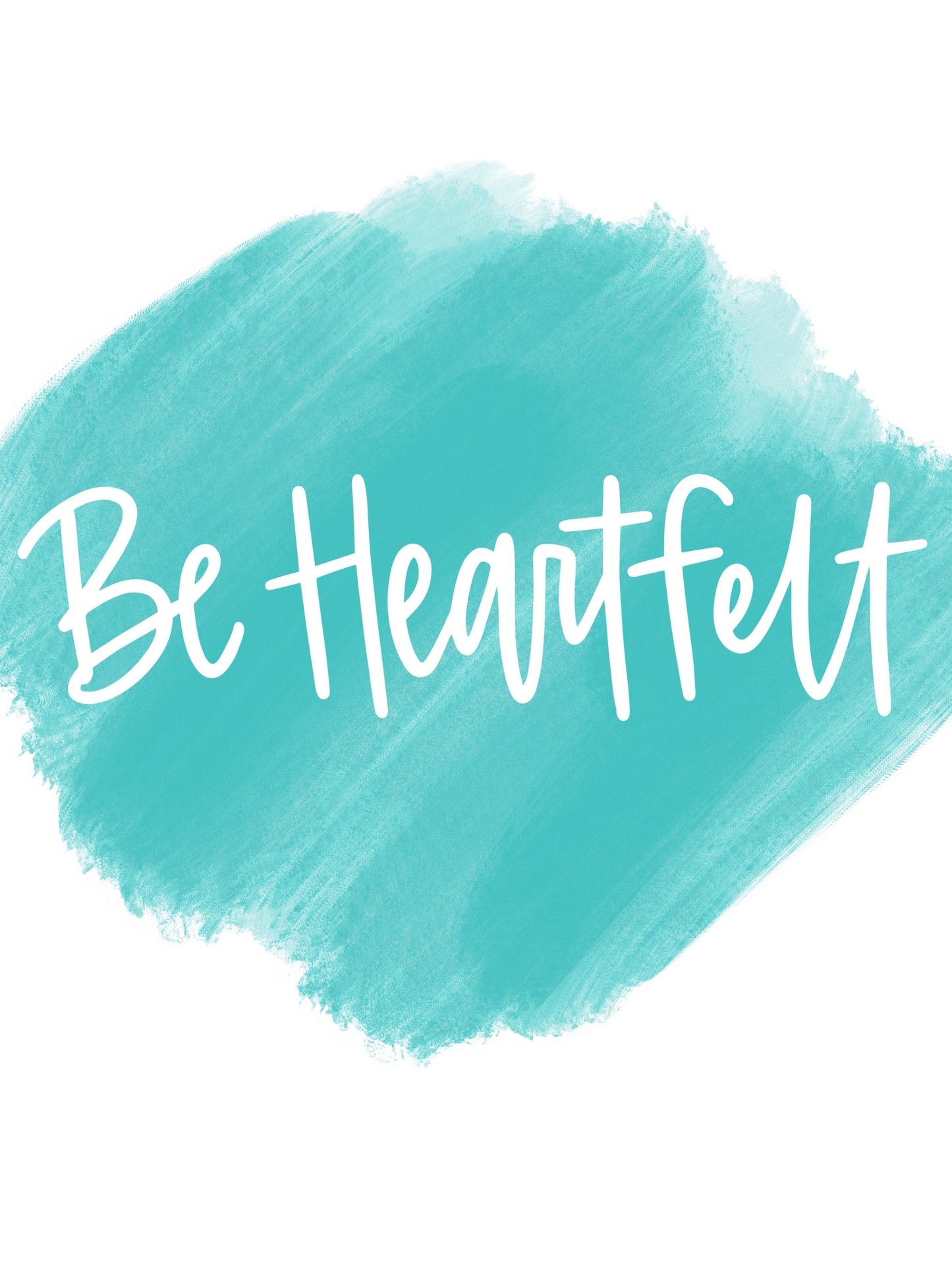 Be Heartfelt Today Sticker
